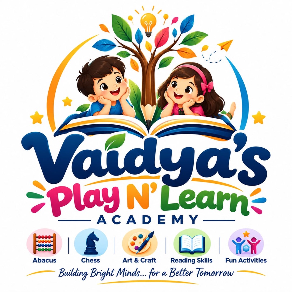Vaidya's Play N' Learn Academy. Building Bright Minds for a Better Tomorrow.